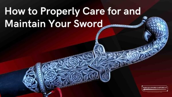 Proper sword maintenance with cleaning and oiling